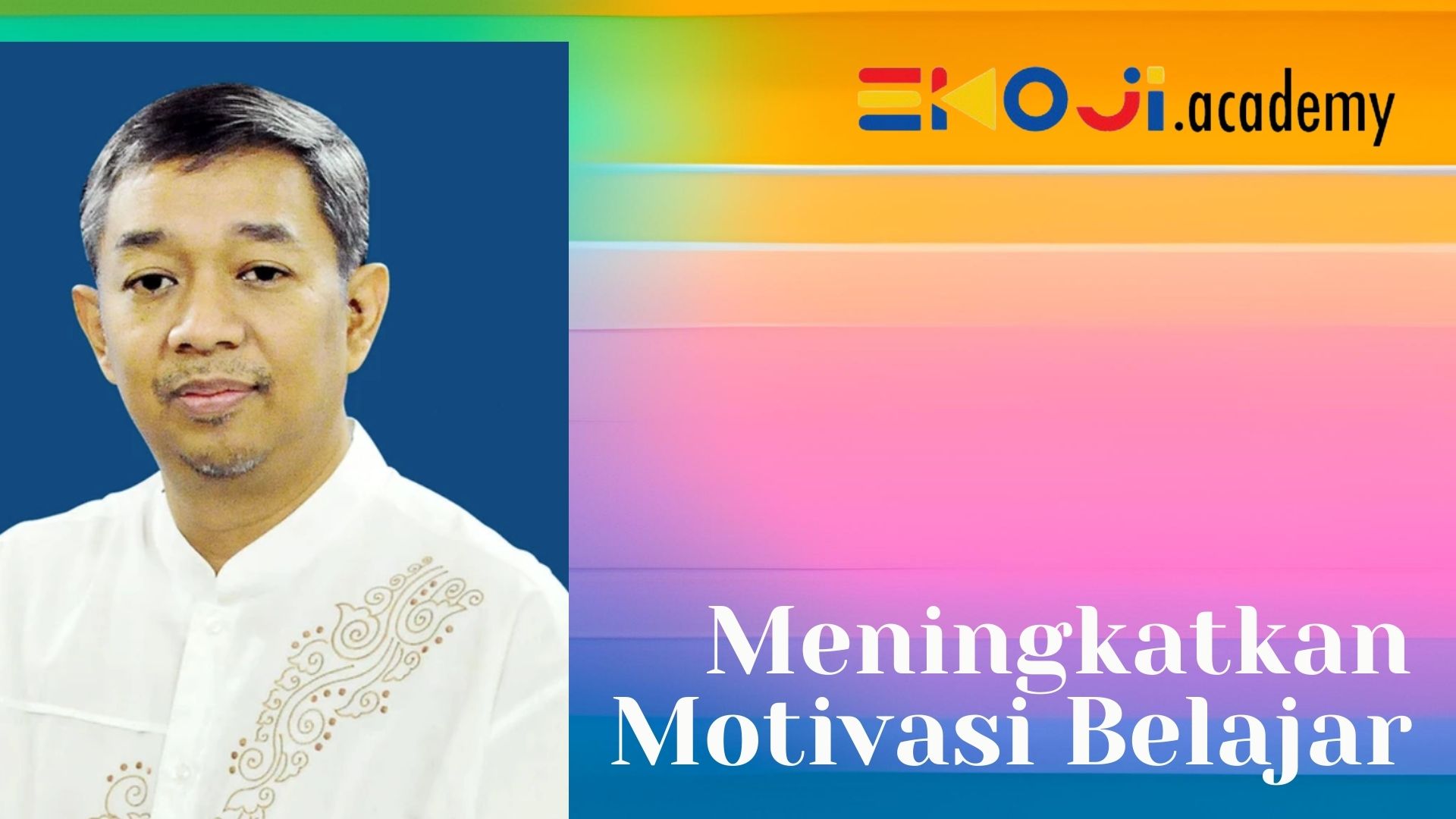 EK44 | MENINGKATKAN MOTIVASI BELAJAR