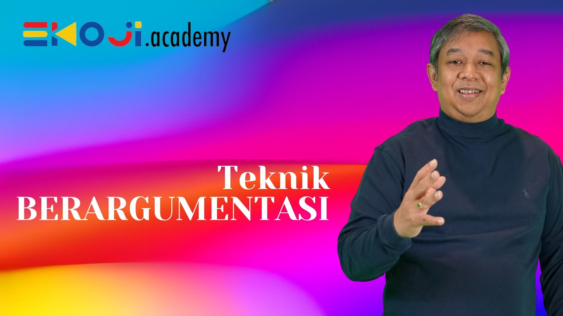 EK41 | TEKNIK BERARGUMENTASI